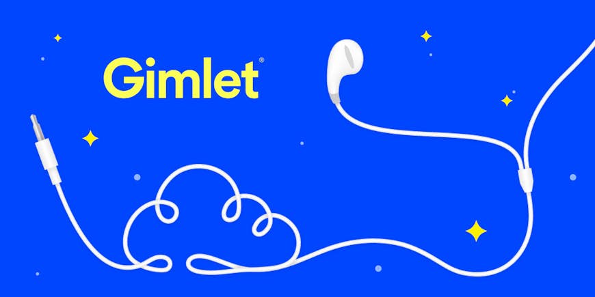 Gimlet Media - Leading the Podcast Industry to its Golden Era